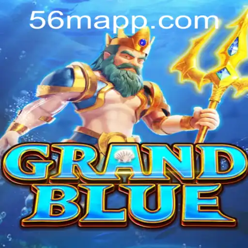 Descubra o Inovador Jogo GRANDBLUE e Sua Conexão com 56M.COM